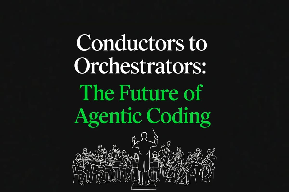 从指挥家到编排者：AI 编程的未来 [译]